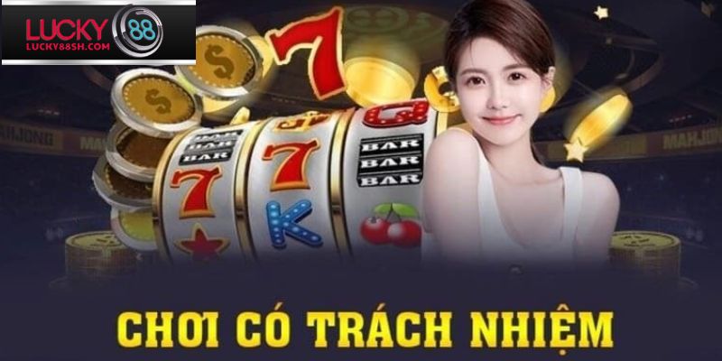 Các công cụ bảo đảm chơi có trách nhiệm