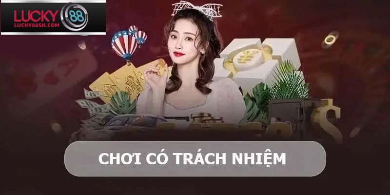 Chơi có trách nhiệm và tương lai của hội viên