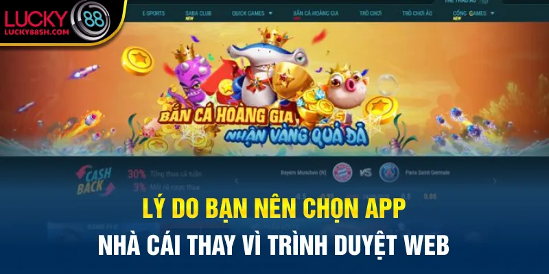 Lý do bạn nên chọn app nhà cái thay vì trình duyệt web